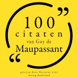 100 citaten van Guy de Maupassant