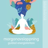 Morgonavslappning: Guidad energistarter