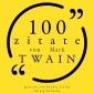 100 Zitate von Mark Twain