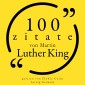 100 Zitate von Martin Luther King