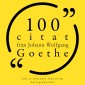 100 citat från Johann Wolfgang Goethe