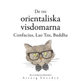 De tre kinesiska vismännen, Confucius, Lao Tzu, Buddha ...