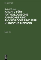 Rudolf Virchow: Archiv für pathologische Anatomie und Physiologie und für klinische Medicin. Band 118