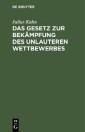 Das Gesetz zur Bekämpfung des unlauteren Wettbewerbes