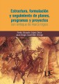 Estructura, formulación y seguimiento de planes, programas y proyectos, con enfoque de marco lógico