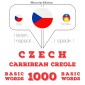 Cesko - karibská kreolka: 1000 základních slov