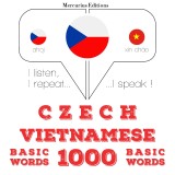Cesko - vietnamstina: 1000 základních slov