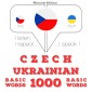 Cesko - ukrajinstina: 1000 základních slov