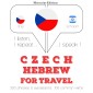 Cesky - hebrejsky: Pro cestování