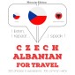 Cesko - albánstina: Pro cestování