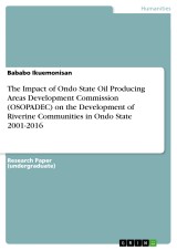 The Impact of Ondo State Oil Producing Areas Development Commission (OSOPADEC) on the Development of Riverine Communities in Ondo State 2001-2016