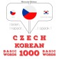 Cestina - korejstina: 1000 základních slov