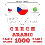 Cestina - arabstina: 1000 základních slov