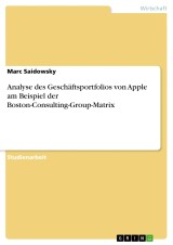 Analyse des Geschäftsportfolios von Apple am Beispiel der Boston-Consulting-Group-Matrix