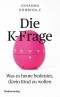 Die K-Frage