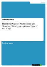 Traditional Chinese Architecture and Planning. China's perception of 