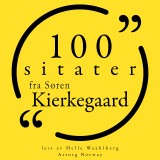 100 sitater fra Søren Kierkegaard
