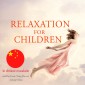 Relaxation for children in chinese mandarin