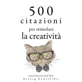 500 citazioni per stimolare la creatività