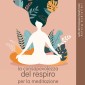 Meditazione di consapevolezza respiratoria