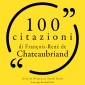 100 citazioni di François-René de Chateaubriand