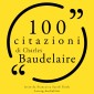 100 citazioni di Charles Baudelaire