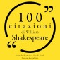 100 citazioni di William Shakespeare