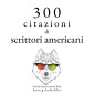 300 citazioni di scrittori americani
