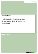 Professionelles Textsprechen im Deutschunterricht. Kriterien zur Beurteilung