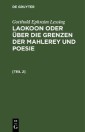 Gotthold Ephraim Lessing: Laokoon oder über die Grenzen der Mahlerey und Poesie. [Teil 2]