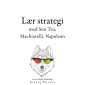 Lær strategi med Sun Tzu, Machiavelli, Napoleon ...