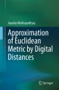 Approximation of Euclidean Metric by Digital Distances
