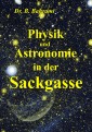 Physik und Astronomie in der Sackgasse