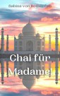 Chai für Madame!