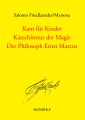 Kant für Kinder / Katechismus der Magie / Der Philosoph Ernst Marcus