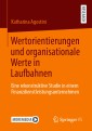 Wertorientierungen und organisationale Werte in Laufbahnen