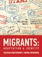 Migrants: Adaptation and identity