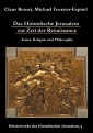 Das Himmlische Jerusalem zur Zeit der Renaissance: Kunst, Religion und Philosophie