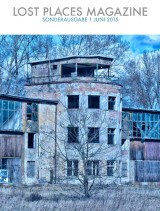 Lost Places Magazine Sonderausgabe 1 Juni 2015