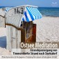 Ostsee Meditation: Phantasiereise von Timmendorfer Strand nach Sierksdorf