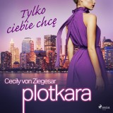 Plotkara 6: Tylko ciebie chce