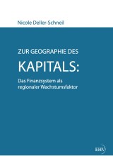 Zur Geographie des Kapitals: Das Finanzsystem als regionaler Wachstumsfaktor