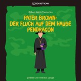 Pater Brown: Der Fluch auf dem Hause Pendragon