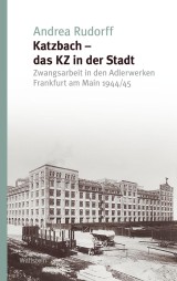 Katzbach - das KZ in der Stadt