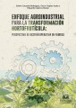 Enfoque agroindustrial para la transformación hortofrutícola: perspectiva de gestión operativa en fábrica