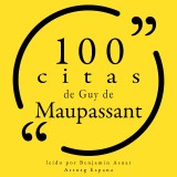 100 citas de Guy de Maupassant