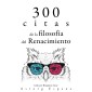 300 citas de la filosofía del Renacimiento