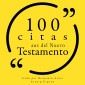 100 citas del Nuevo Testamento