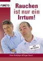 Rauchen ist nur ein Irrtum!