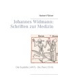 Johannes Widmann: Schriften zur Medizin